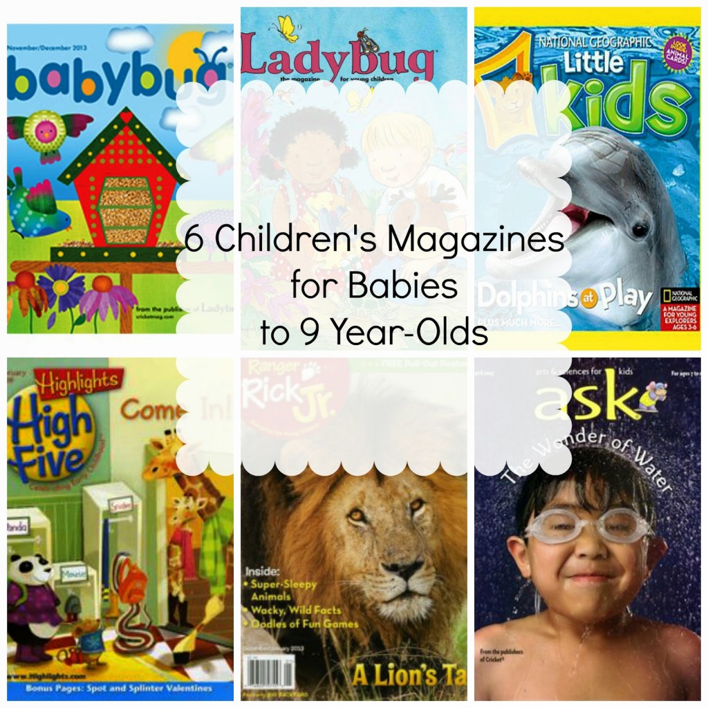 6 Children’s Magazines for Babies to Nine Year-Olds