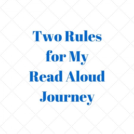 Two Rules for My Read Aloud Journey