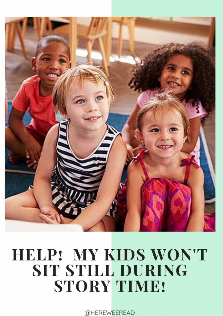 HELP…My Kids Won’t Sit Still During Story Time