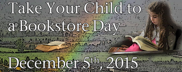 Take Your Child to a Bookstore Day: December 5th