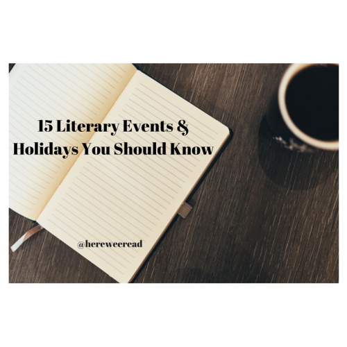 15+ Literary Events & Holidays You Should Know