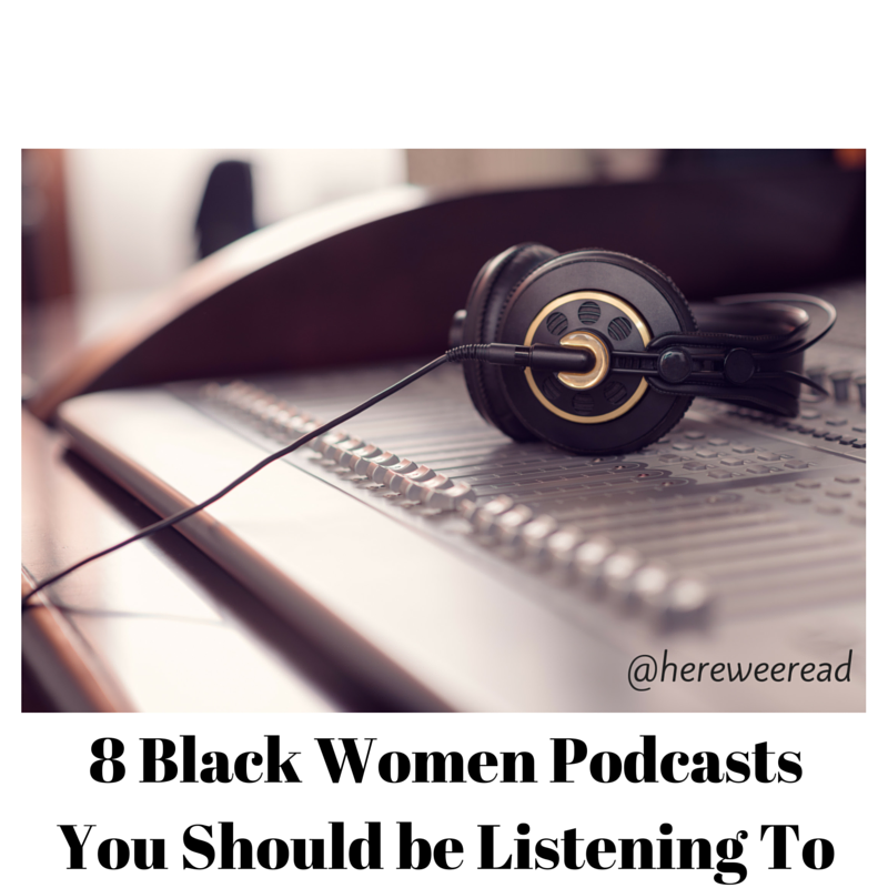 8 Black Podcasts You Should be Listening To