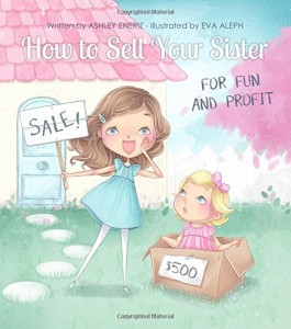 howtosellyoursisterforfunandprofit