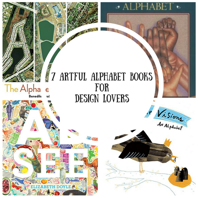 7 Artful Alphabet Booksfor Design Lovers