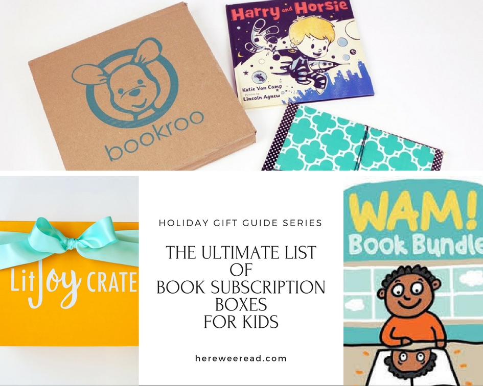 Holiday Gift Guide Series: The Ultimate List of Children’s Book Subscription Boxes