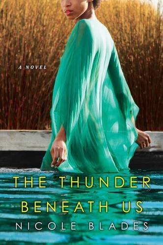 The Thunder Beneath Us by Nicole Blades (A Book Review)