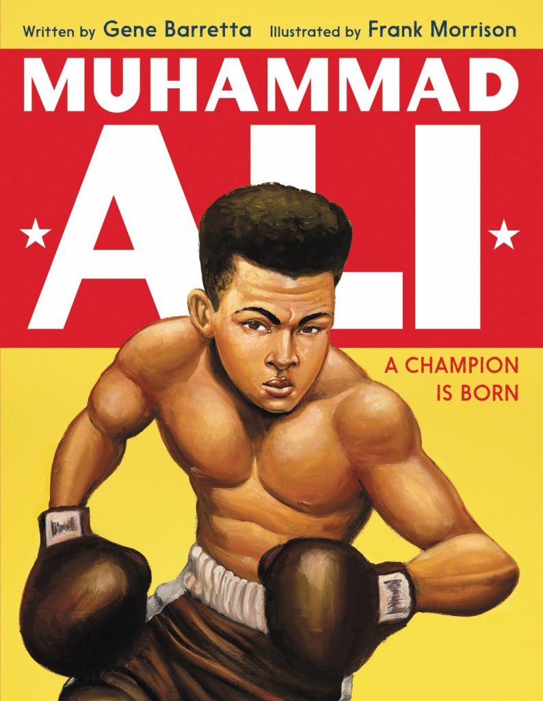 Muhammad Ali: A Champion is Born by Gene Barretta (A Book Review) | Here  Wee Read