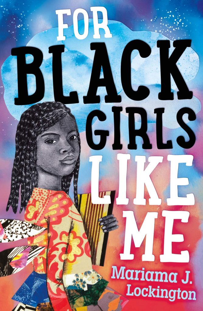 Exclusive Book Cover Reveal: For Black Girls Like Me by Mariama J. Lockington + An Interview!