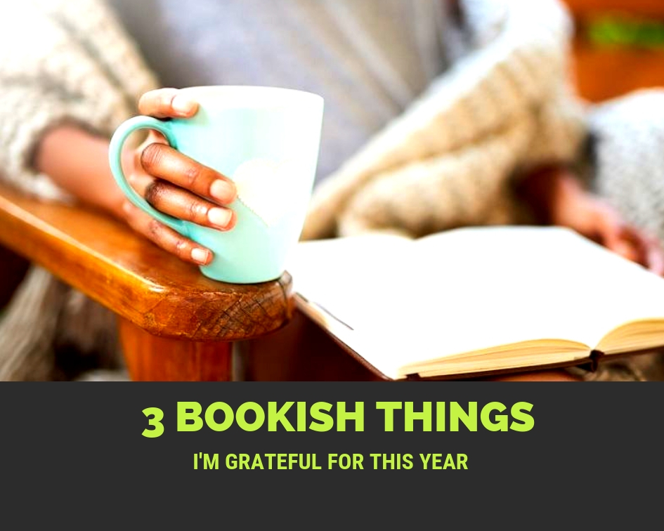 3 Bookish Things I’m Grateful for This Year