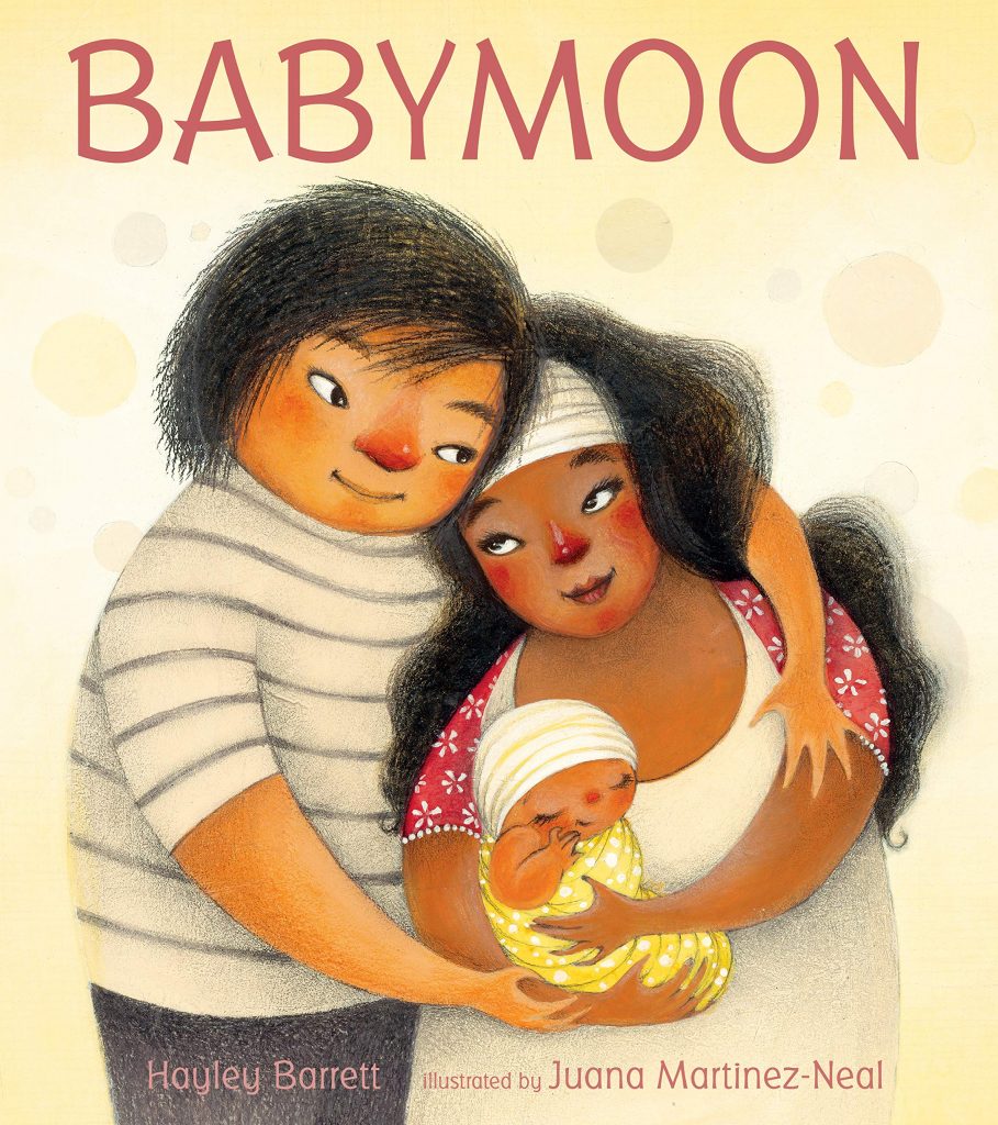 Go on a BabyMoon and Bring This Picture Book With You: BabyMoon by Hayley Barrett, illustrated by Juana Martinez-Neal