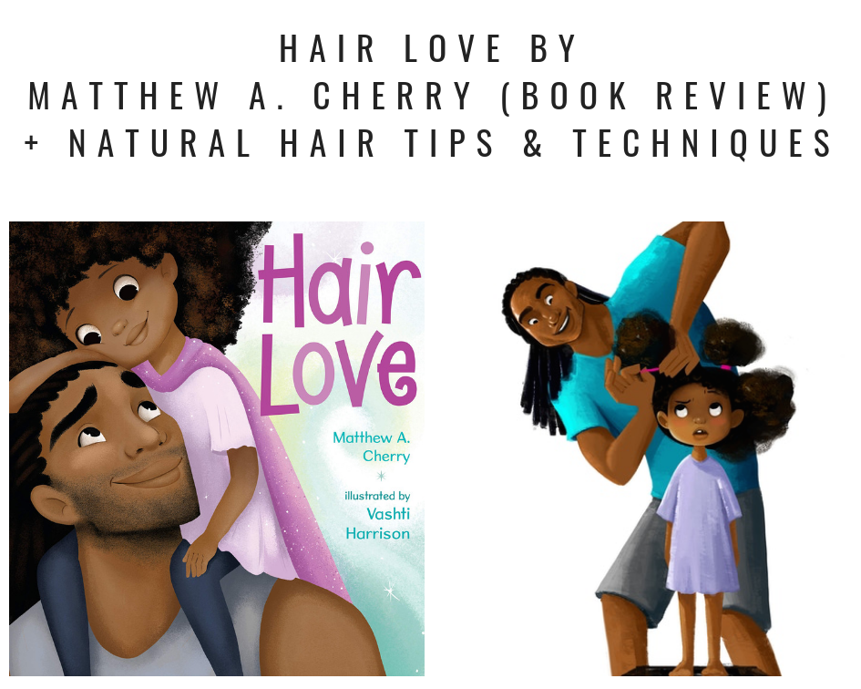Hair Love by Matthew A. Cherry (Book Review) + Natural Hair Tips & Techniques