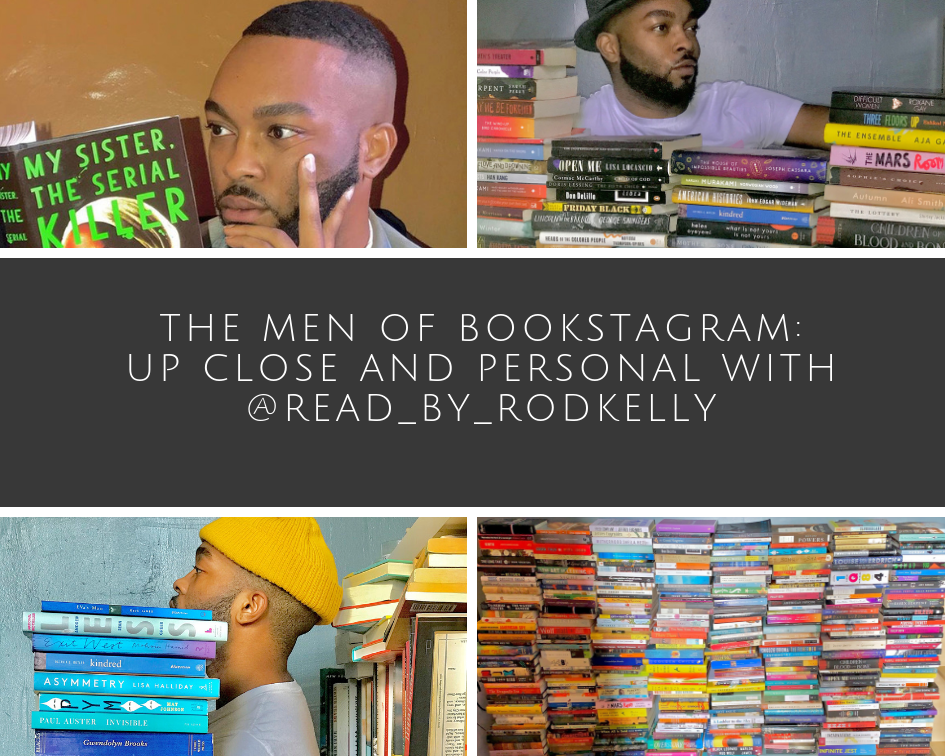The Men of Bookstagram: Up Close and Personal with @Read_by_RodKelly