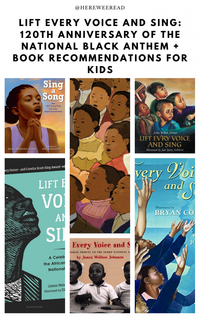 Lift Every Voice and Sing: 120th Anniversary of the National Black Anthem + Book Recommendations for Kids
