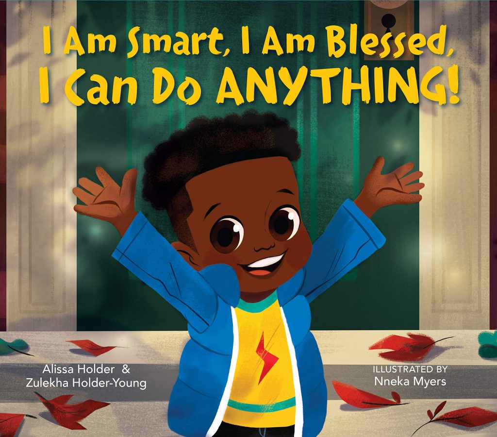 EXCLUSIVE COVER REVEAL: I Am Smart, I Am Blessed, I Can Do Anything! by Alissa Holder and Zulekha Holder-Young