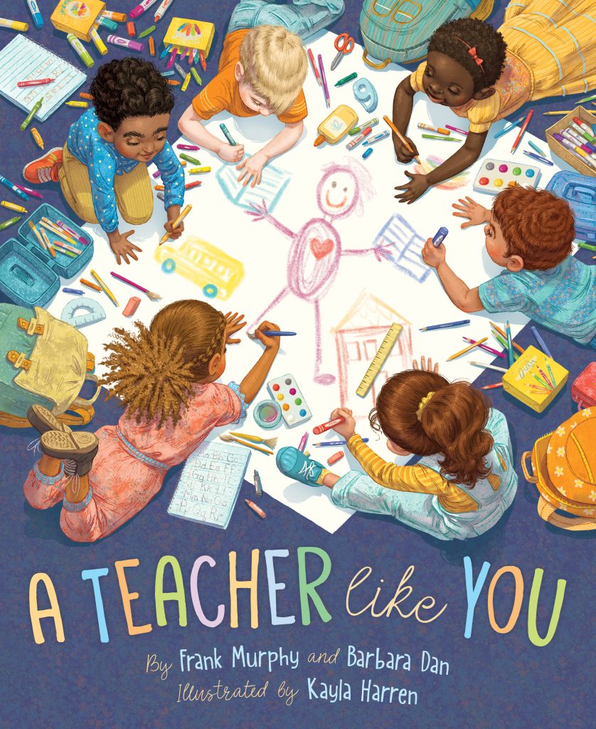 EXCLUSIVE COVER REVEAL: A Teacher Like You by Frank Murphy and Barbara Dan