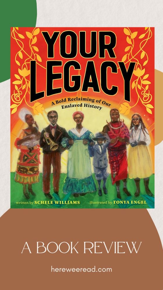 Your Legacy: A Bold Reclaiming of Our Enslaved History by Schele Williams (A Book Review)