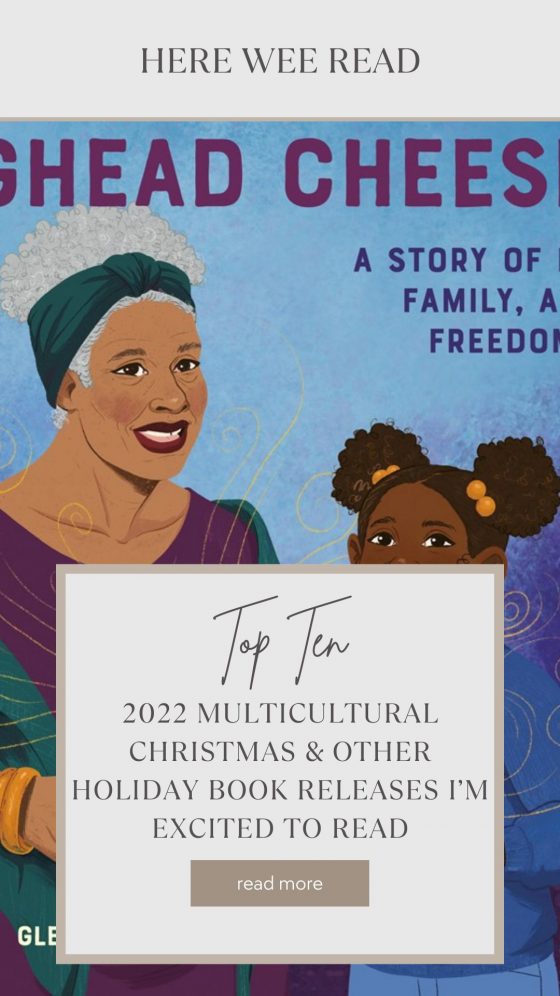 Top Ten 2022 Multicultural Christmas & Other Holiday Book Releases I’m Excited to Read