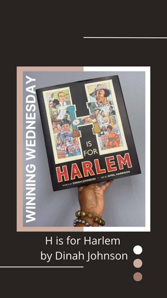 Winning Wednesday: H is for Harlem by Dinah Johnson (A Book Giveaway!)