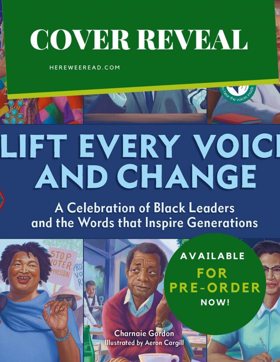 Cover Reveal: Lift Every Voice and Change: A Celebration of Black Leaders and the Words That Inspire Generations